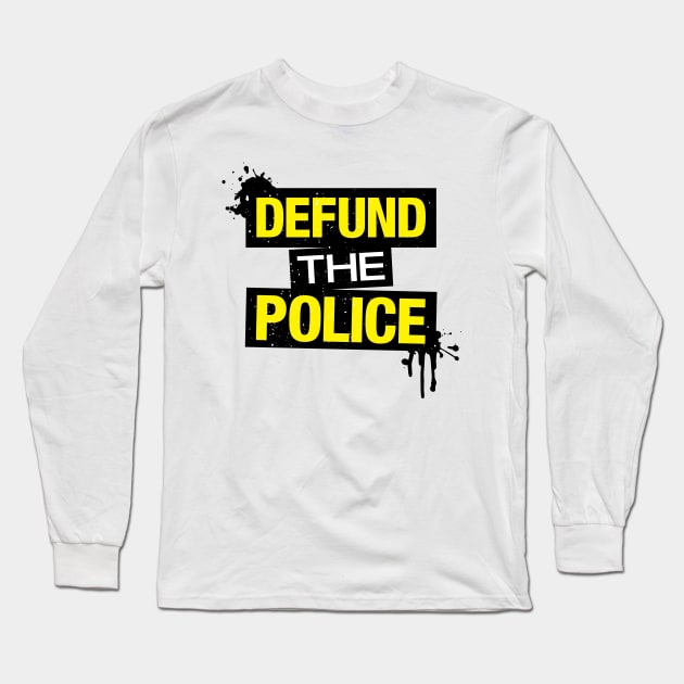 Defund The Police T Shirt Long Sleeve T-Shirt by blacklives